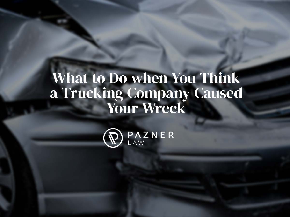 What to Do When You Think a Trucking Company Caused Your Wreck